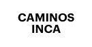 caminos inca